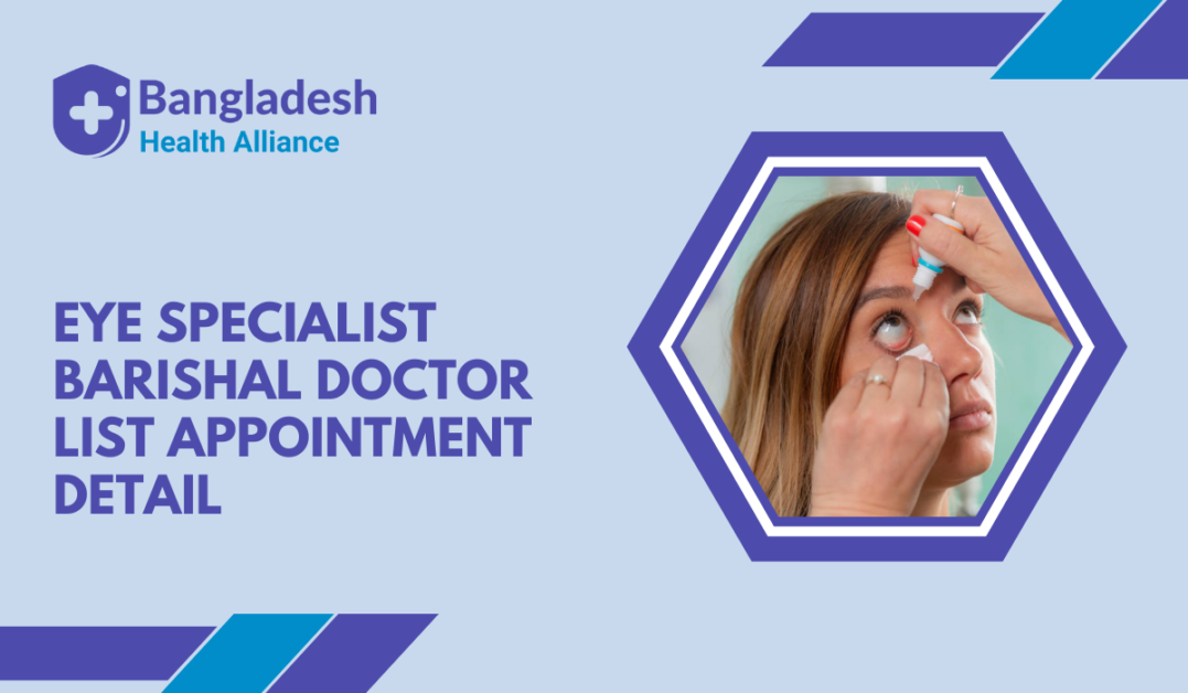 Eye Specialist Barishal Doctor List & Appointment Detail