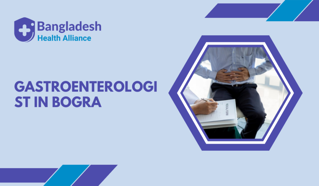 Gastroenterologist in Bogra