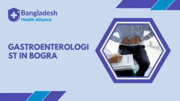 Gastroenterologist in Bogra