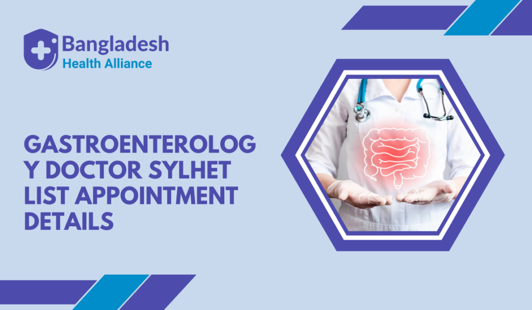 Gastroenterology Doctor Sylhet List & Appointment Detail