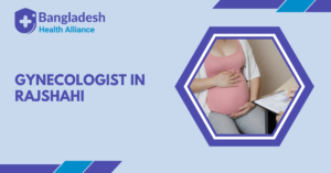 Gynecologist In Rajshahi
