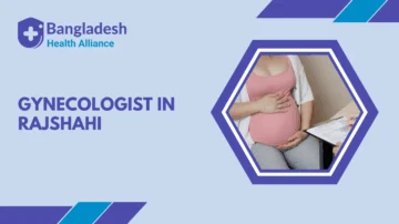 Gynecologist In Rajshahi
