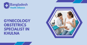 Gynecology Obstetrics Specialist In Khulna