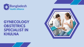 Gynecology Obstetrics Specialist In Khulna