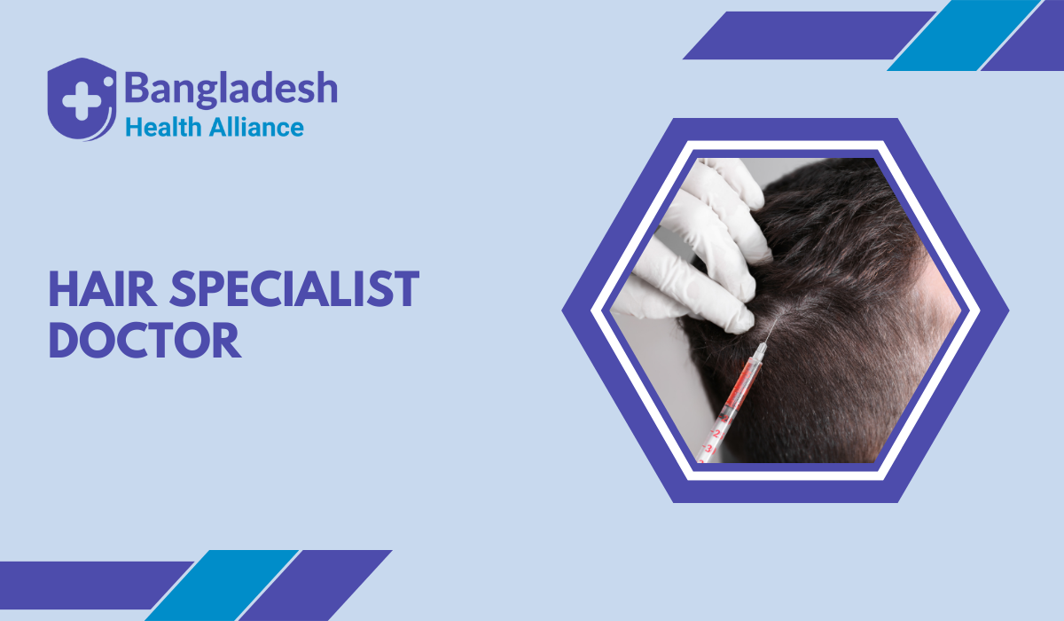 Hair Specialist Doctor Dhaka, Bangladesh