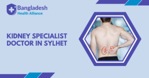 Kidney Specialist Doctor in Sylhet