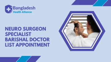 Neuro Surgeon Specialist Barishal Doctor