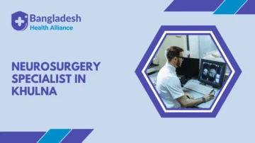 Neurosurgery Specialist In Khulna