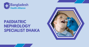 Paediatric Nephrology Specialist- Dhaka, Bangladesh
