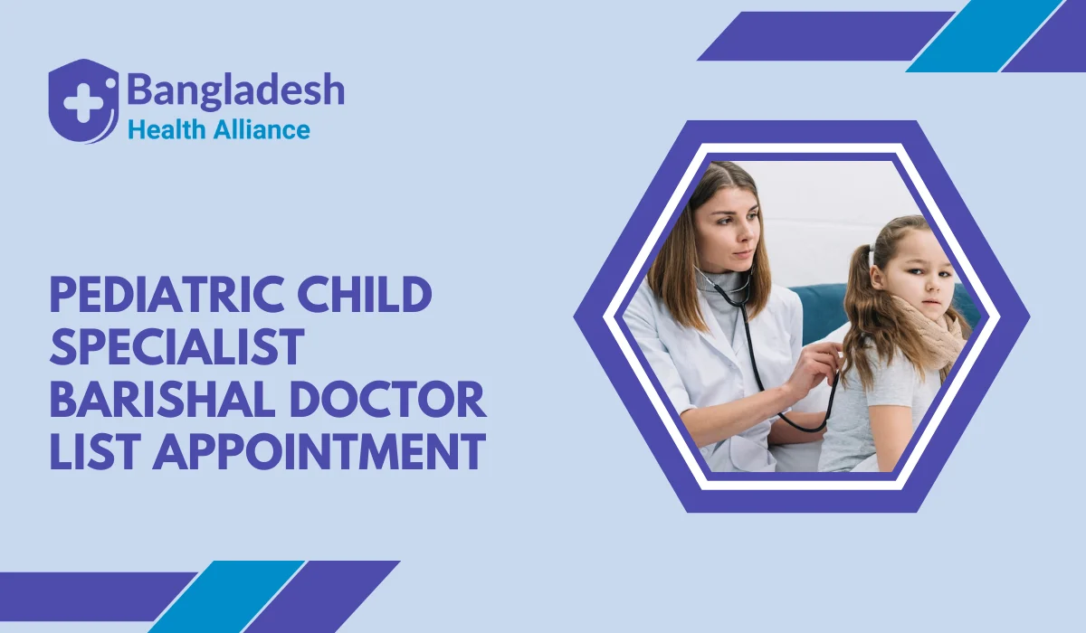 Barishal Pediatric Specialists | Find Child Doctors | BHA