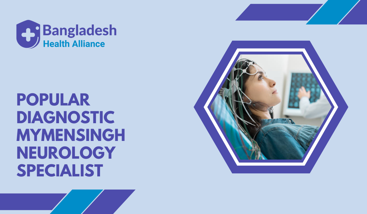 Popular Diagnostic Mymensingh Neurology Specialist