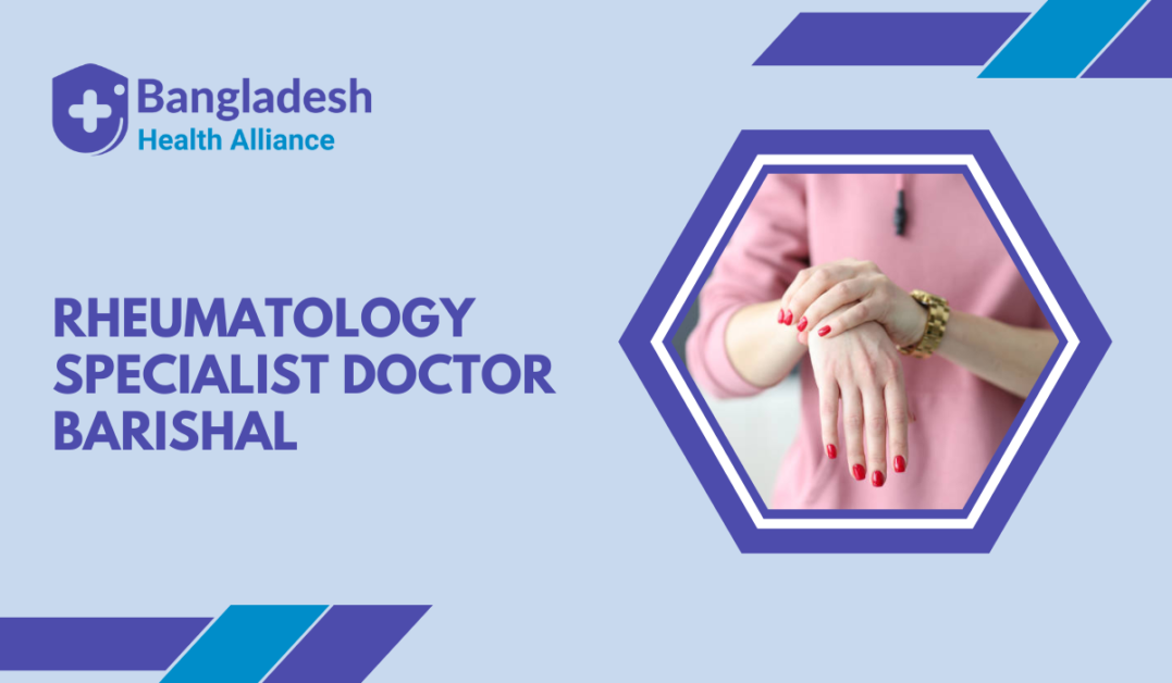 Rheumatology Specialist Doctor Barishal