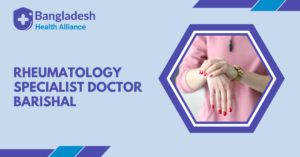 Rheumatology Specialist Doctor Barishal