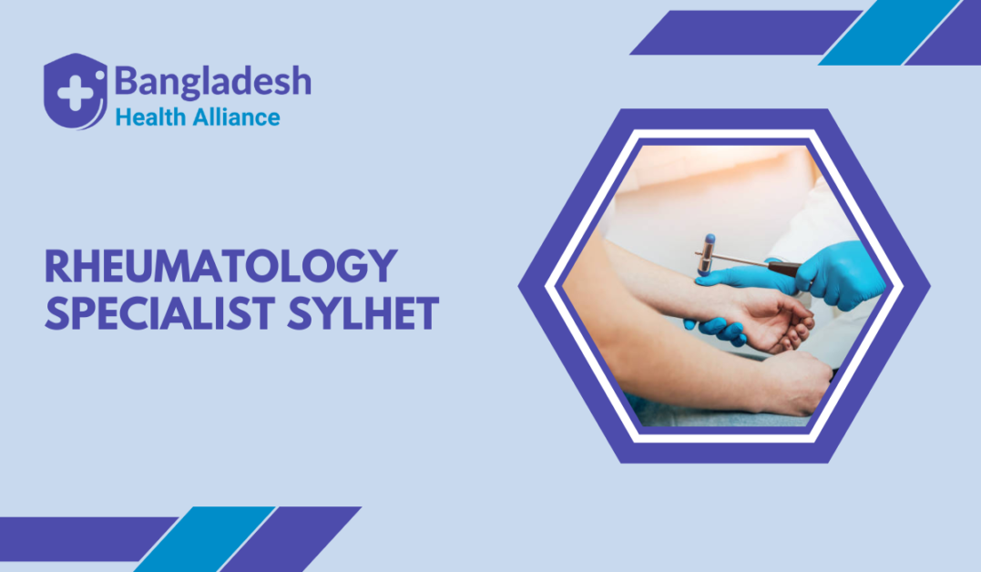 Rheumatology Specialist Sylhet