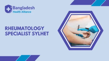 Rheumatology Specialist Sylhet