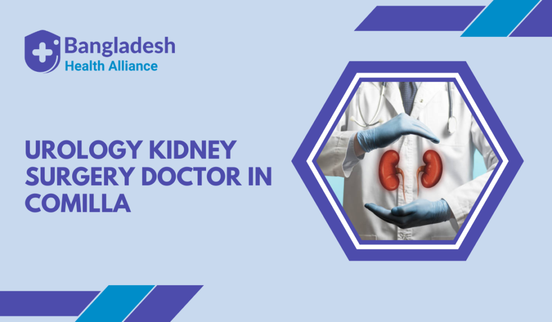 Urology / Kidney Surgery Doctor in Comilla, Bangladesh