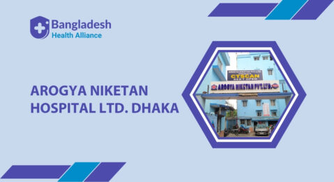 Arogya Niketan Hospital Ltd. Dhaka, Bangladesh