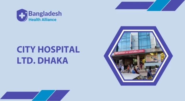 City Hospital Ltd. Dhaka, Bangladesh