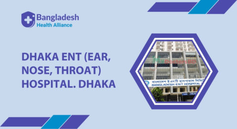 Dhaka Ent (Ear, Nose, Throat) Hospital. Dhaka, Bangladesh