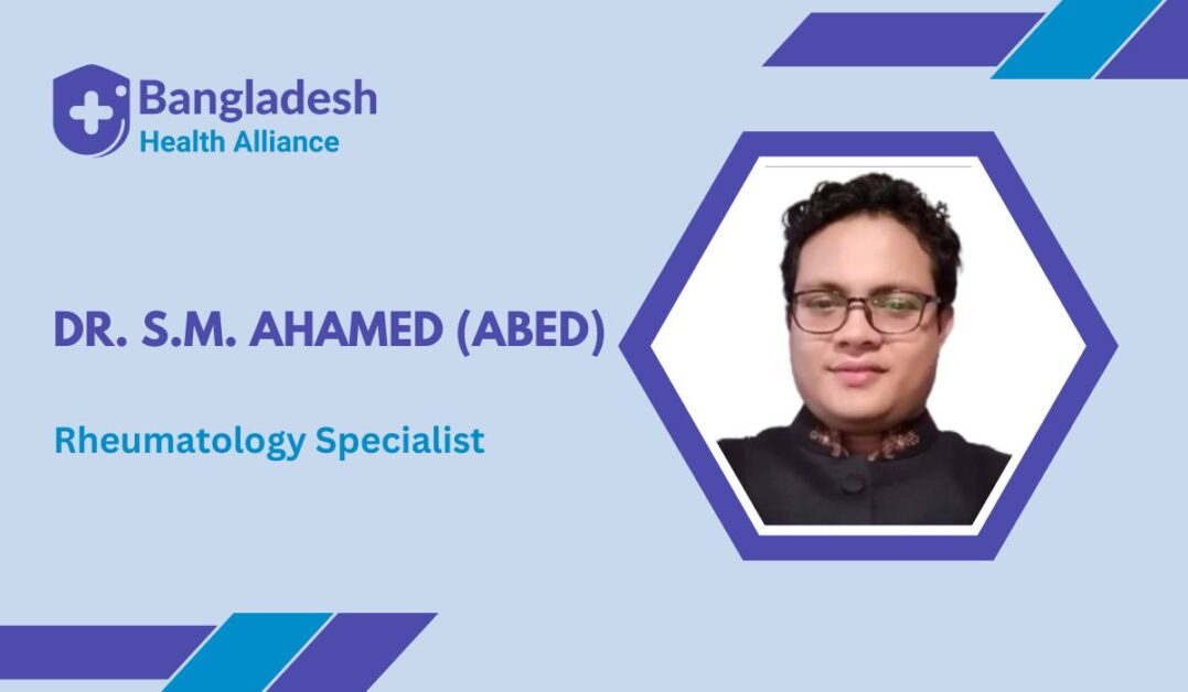 Dr. S.M. Ahamed (Abed) | Rheumatologist