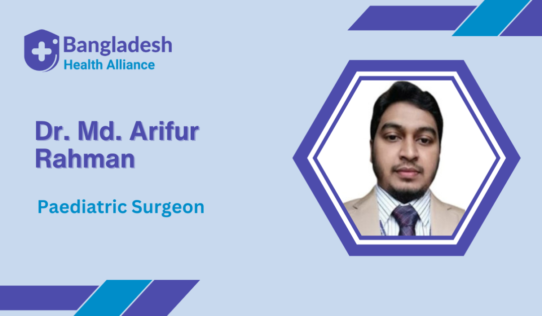 Dr Md Arifur Rahaman-Paediatric Surgeon