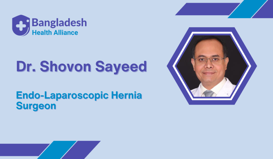 Dr. Shovon Sayeed | Endo-Laparoscopic Hernia Surgeon