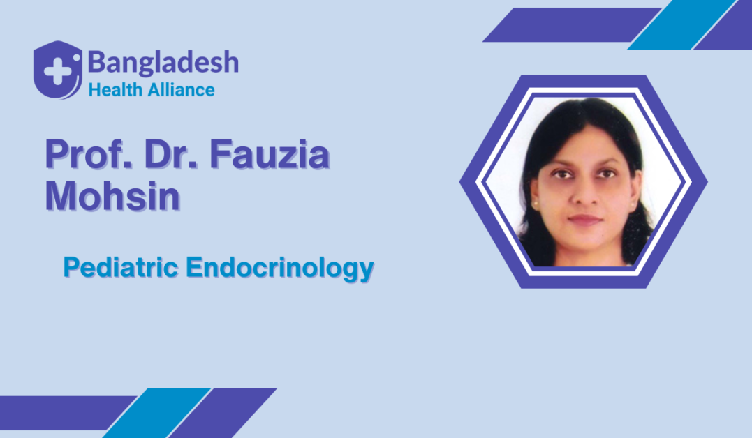Prof. Dr. Fauzia Mohsin | Pediatric Endocrinologist