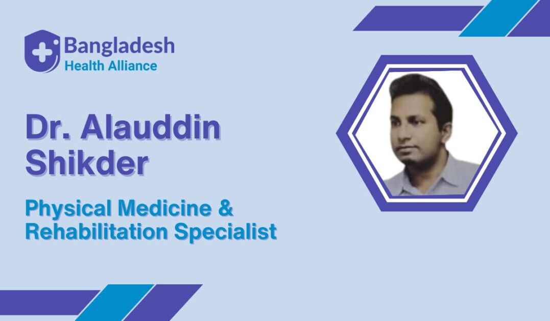 Dr. Alauddin Shikder - Physical Medicine & Rehabilitation Specialist