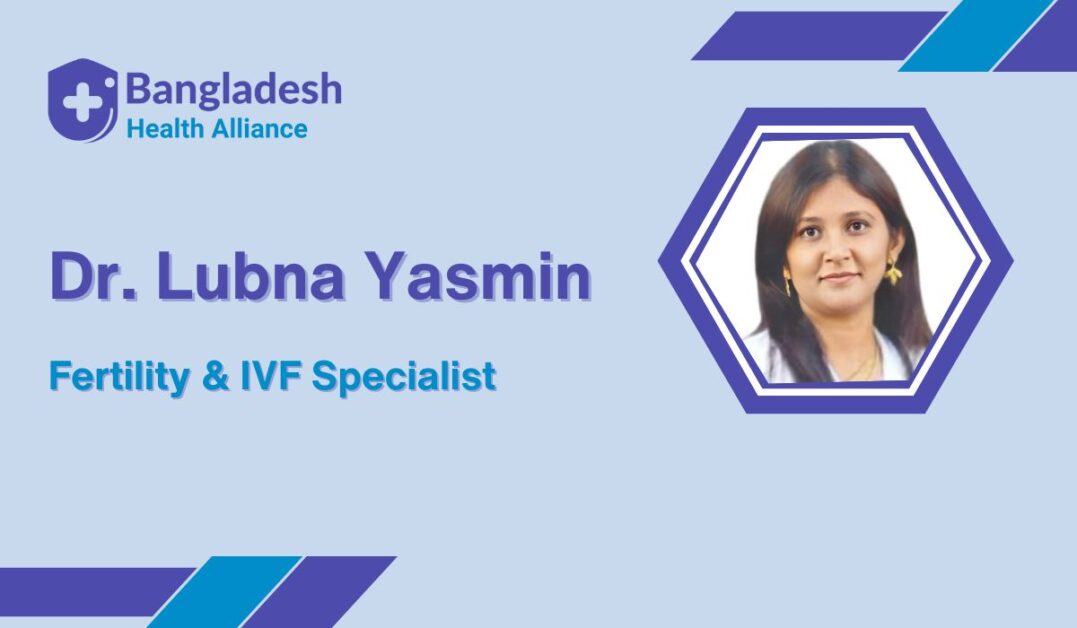 Dr. Lubna Yasmin - Fertility & IVF Specialist