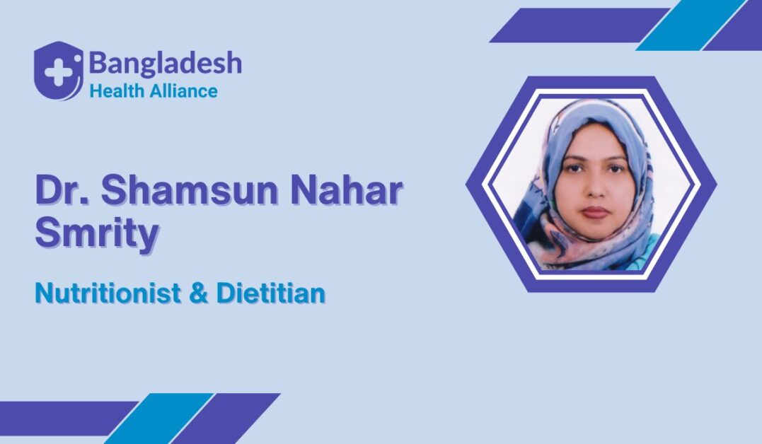 Dr. Shamsun Nahar Smrity - Nutritionist & Dietitian
