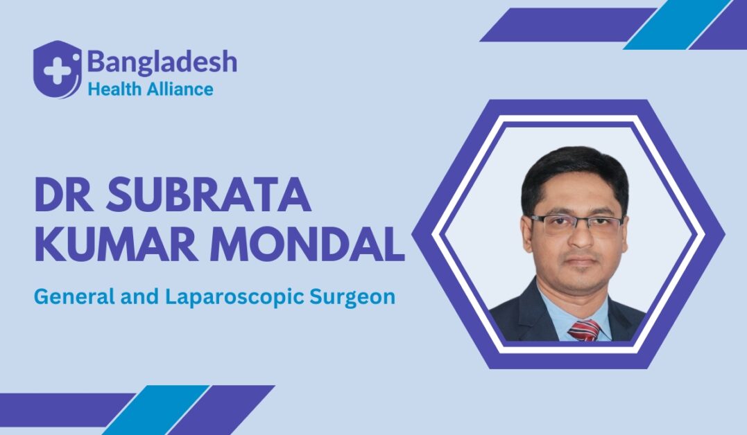 Dr Subrata Kumar Mondal - General and Laparoscopic Surgeon