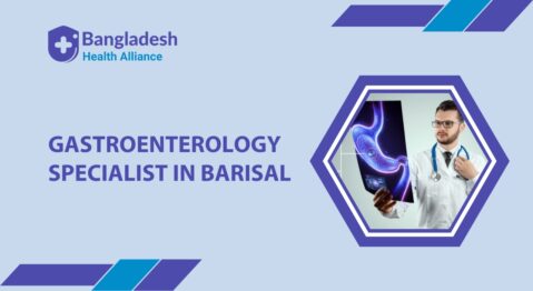 Gastroenterology Specialist in Barisal