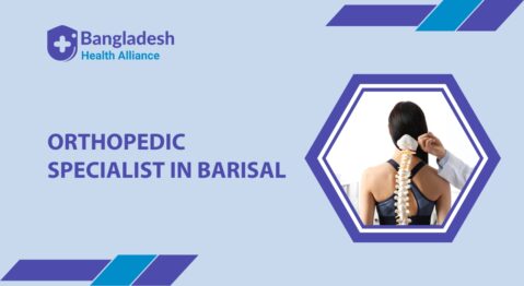 Orthopedic Specialist in Barisal