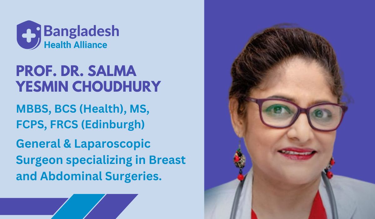 Prof. Dr. Salma Yesmin Choudhury - General & Laparoscopic Surgeon