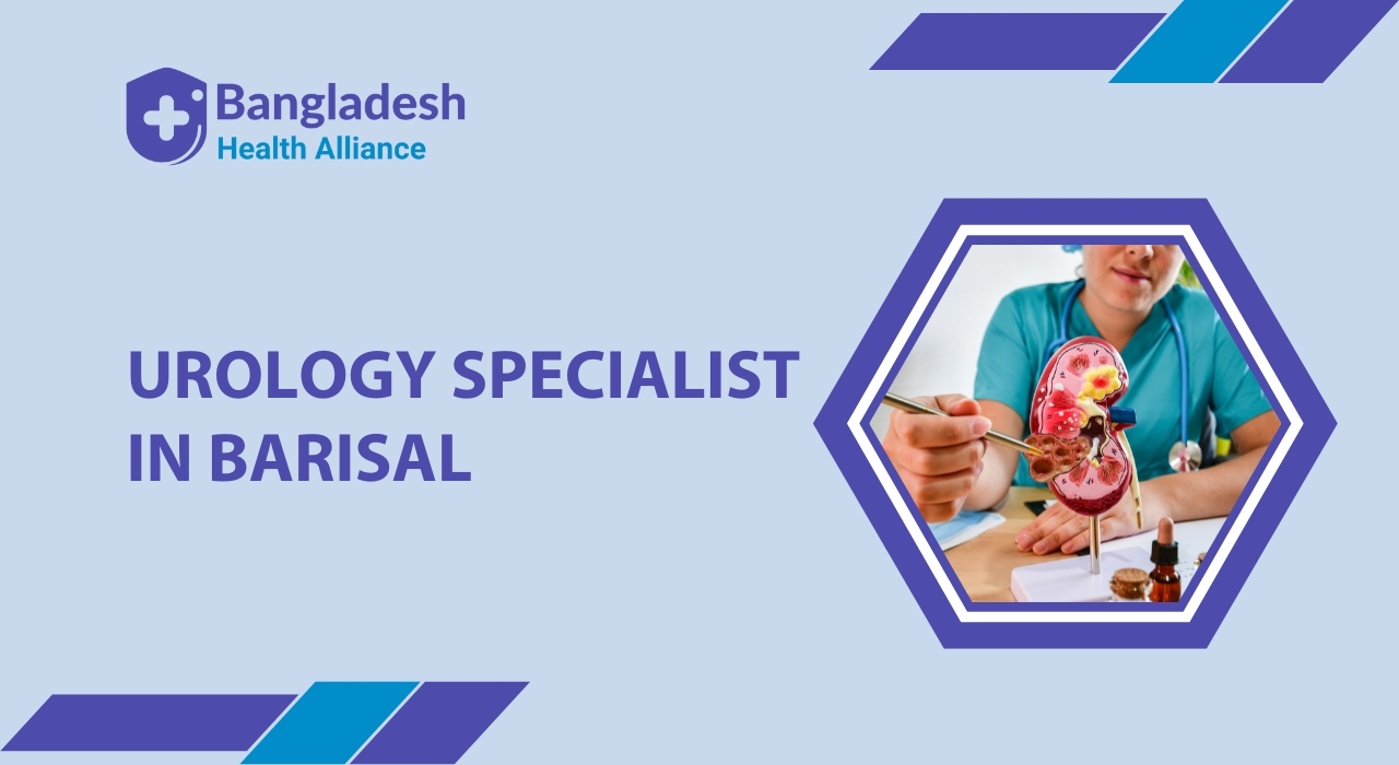 Urology Specialist in Barisal