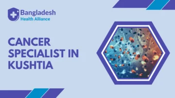 Cancer Specialist in Kushtia