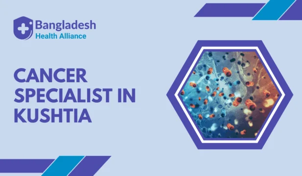 Cancer Specialist in Kushtia
