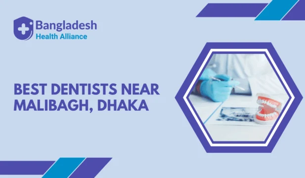 Best Dentists Near Malibagh, Dhaka
