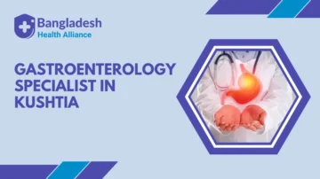 Best Gastroenterology Specialist in Kushtia