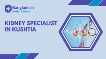 Kidney Specialist in Kushtia