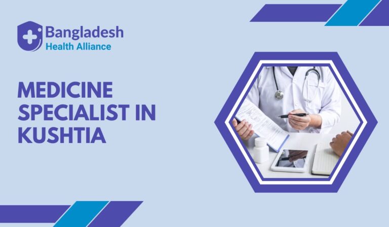 Best Medicine Specialist list in Kushtia