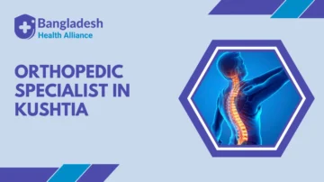 Orthopedic Specialist in Kushtia