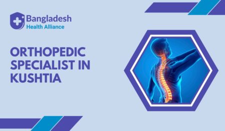 Orthopedic Specialist in Kushtia