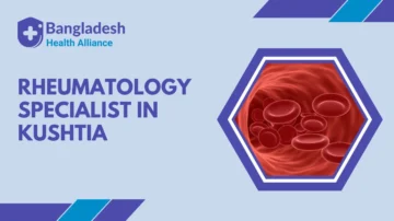 Rheumatology Specialist in Kushtia