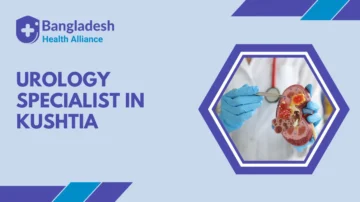 Urology Specialist in Kushtia