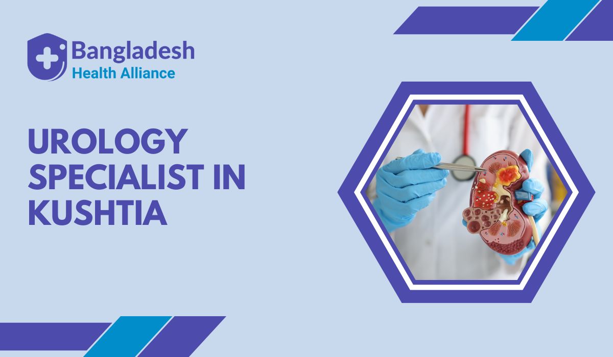 Urology Specialist in Kushtia