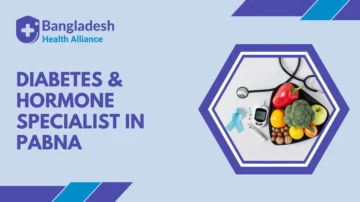 Diabetes & Hormone Specialist in Pabna