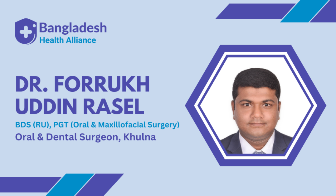 Dr. Forrukh Uddin Rasel - Oral & Dental Surgeon, Khulna