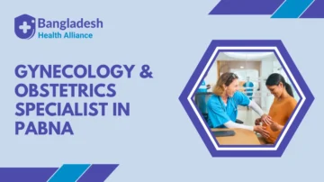 Gynecology & Obstetrics Specialist list in Pabna