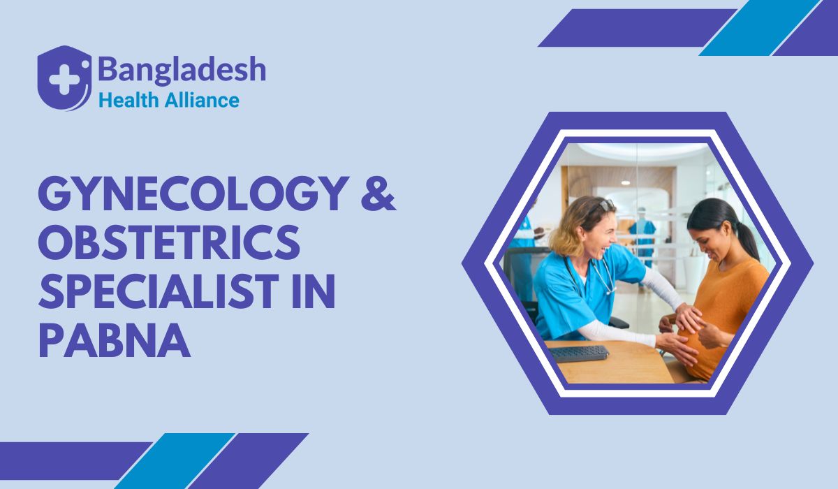 Gynecology & Obstetrics Specialist list in Pabna